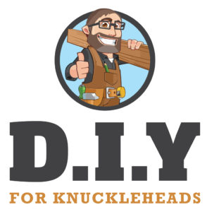 DIY For Knuckleheads